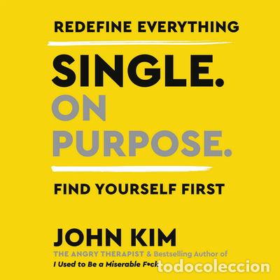 Libri di seconda mano: Single. on Purpose.: Redefine Everything. Find Yourself First.- 9781799947363