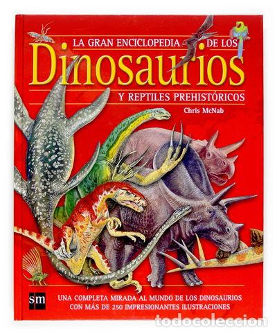 Libros: La gran enciclopedia de los dinosaurios y reptiles prehist&oacute;ricos- 9788467511079