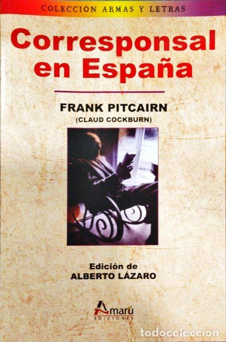 Libros: Corresponsal en Espa&ntilde;a - PITCAIRN, FRANK - Foto 1