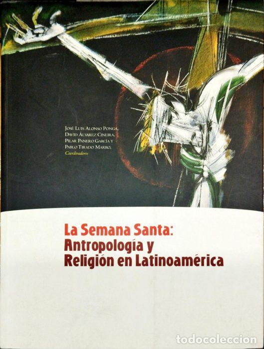 Libros: La semana santa: antropolog&iacute;a y religi&oacute;n en Latinoam&eacute;rica - VVAA