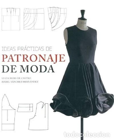 Libri di seconda mano: Ideas Pr&aacute;cticas de Patronaje de Moda- 9788415227533