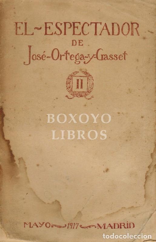 Libros: ORTEGA Y GASSET, Jos&eacute;. El espectador. Tomo II