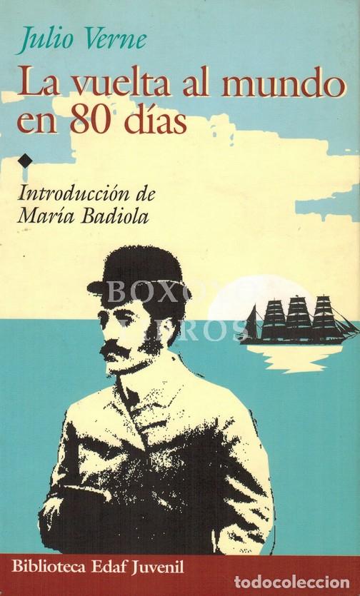 Libros: VERNE, Julio. La vuelta al mundo en 80 d&iacute;as. Introducci&oacute;n de Mar&iacute;a Badiola