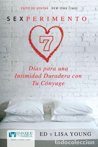 books: Sexperimento: 7 D&iacute;as para una Intimidad Duradera con Tu C&oacute;nyuge- 9781608221158