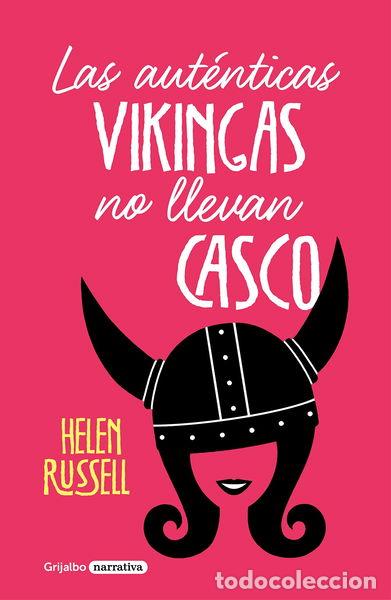 Livres: Las aut&eacute;nticas vikingas no llevan casco- 9788425357312