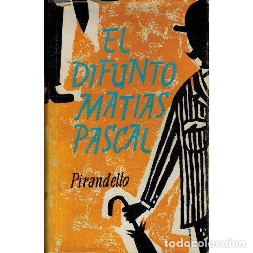 Libros: EL DIFUNTO MATIAS PASCAL - PIRANDELLO - Foto 1