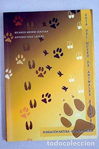 Livres: Gu&iacute;a del Museo de Animales Salvajes- 9788461171910