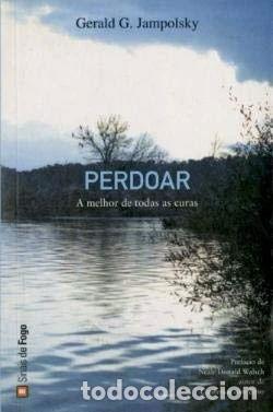 Livres: Perdoar - A Melhor De Todas As Curas- 9789728541613