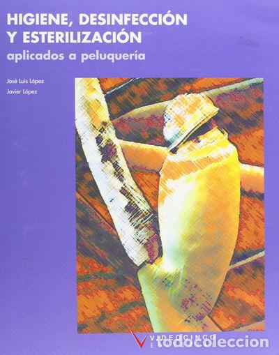 Livres: Higiene, desinfecci&oacute;n y esterilizaci&oacute;n aplicados a la peluqueria- 9788487190803