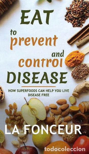Libros: Eat to Prevent and Control Disease- 9781715459178 - Foto 1