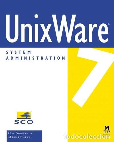 Libros: UnixWare 7 System Administration- 9781578700806 - Foto 1