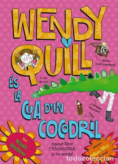 B&uuml;cher: Wendy Quill &eacute;s la cua d'un cocodril- 9788499064901