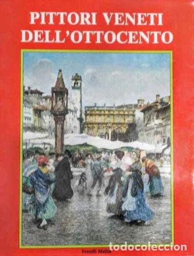 B&uuml;cher: Pittori veneti dell'Ottocento- 9788840390291