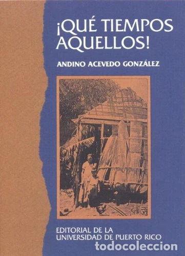 Libros: &iexcl;Qu&eacute; Tiempos Aquellos!- 9780847700691 - Foto 1