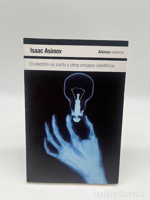 Libros: ASIMOV, Isaac. - El electr&oacute;n es zurdo y otros ensayos cient&iacute;ficos.