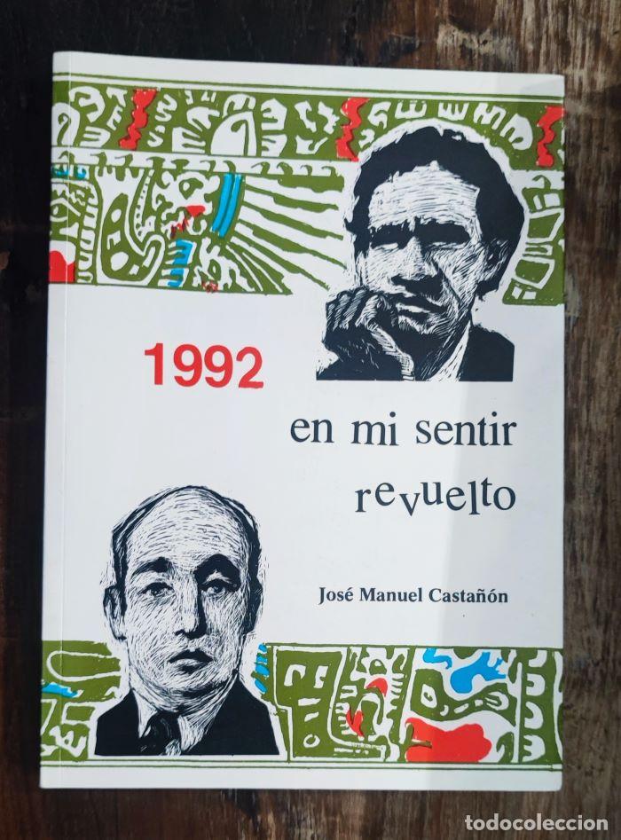Libros: 1992 EN MI SENTIR REVUELTO - Jos&eacute; Manuel Casta&ntilde;&oacute;n - Foto 1