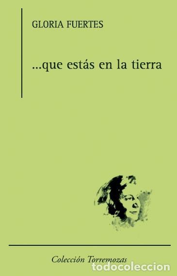 Libros: FUERTES, Gloria. - ...que est&aacute;s en la tierra. - Foto 1