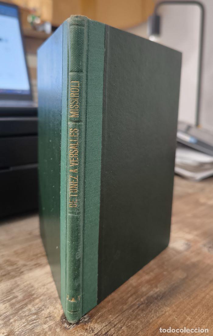 Libri di seconda mano: DE T&Uacute;NEZ A VERSALLES - Mario Missiroli