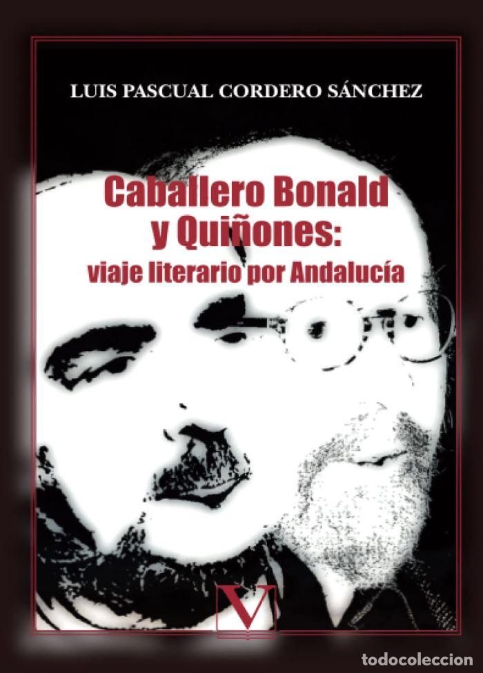 Libri di seconda mano: CABALLERO BONALD Y QUI&Ntilde;ONES: VIAJE LITERARIO POR ANDALUC&Iacute;A - Luis Pascual Cordero S&aacute;nchez