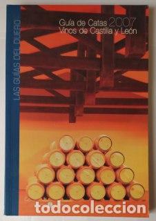 Libri di seconda mano: GU&Iacute;A DE CATAS 2007. VINOS DE CASTILLA Y LE&Oacute;N (LAS GU&Iacute;AS DEL DUERO XXIII) - VV.AA.