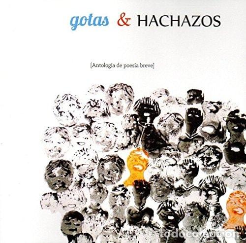 Livros em segunda m&atilde;o: GOTAS & HACHAZOS (ANTOLOG&Iacute;A DE POES&Iacute;A BREVE). - Javier Campelo Bermejo
