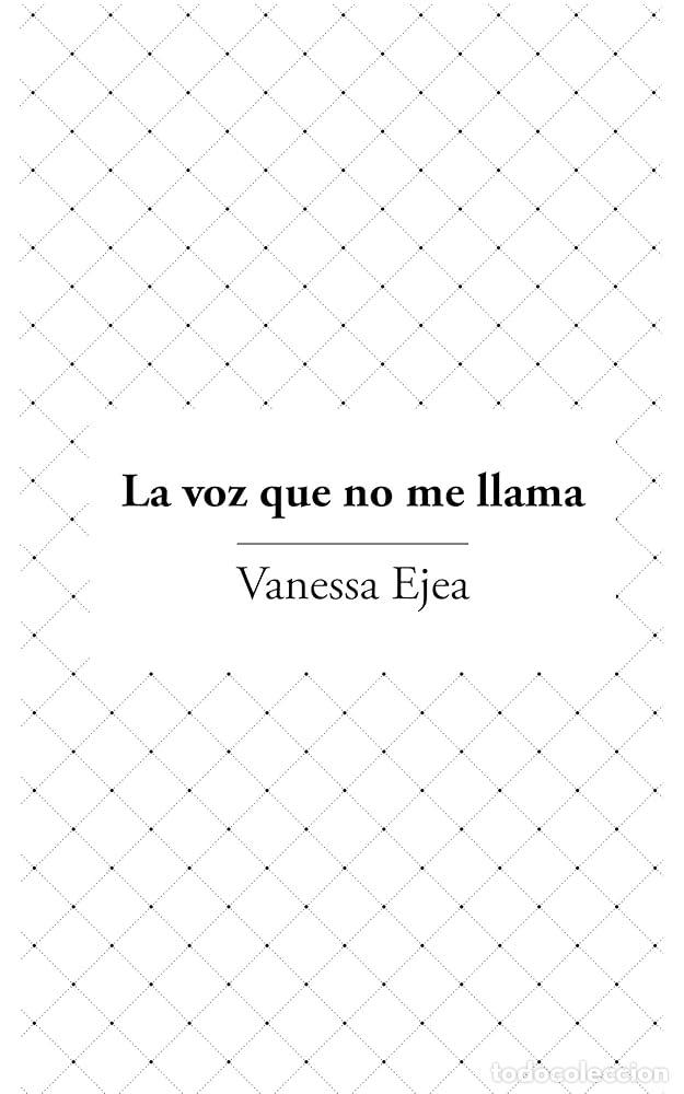 Libros: LA VOZ QUE NO ME LLAMA - Vanessa Ejea - Foto 1