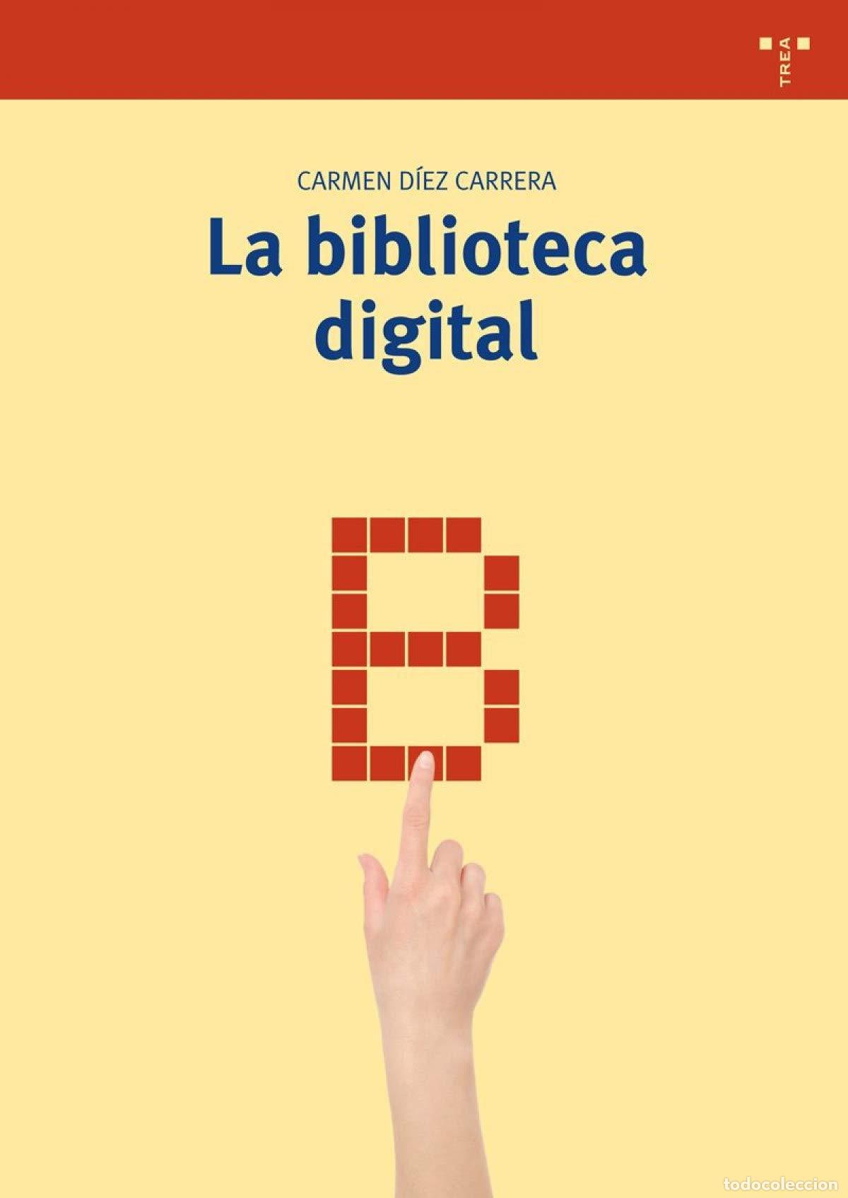 Libros: LA BIBLIOTECA DIGITAL - Carmen D&iacute;ez Carrera - Foto 1