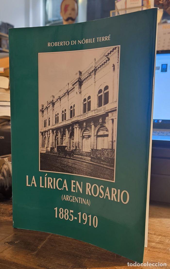 Livros em segunda m&atilde;o: LA LIRICA EN ROSARIO (ARGENTINA) - Roberto di N&oacute;bile Terr&eacute;