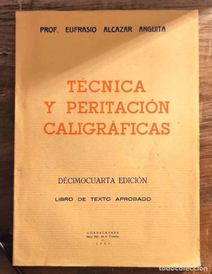 Livres: T&Eacute;CNICA Y PERITACI&Oacute;N CALIGR&Aacute;FICAS - Eufrasio Alc&aacute;zar Anguita