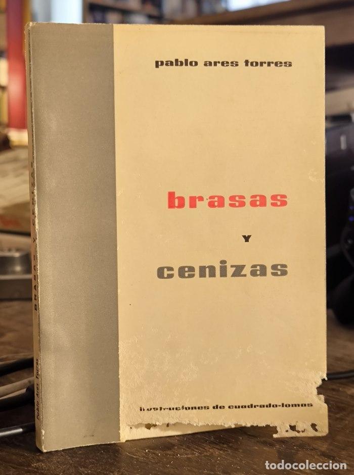Libros: BRASAS Y CENIZAS - Pablo Ares Torres - Foto 1