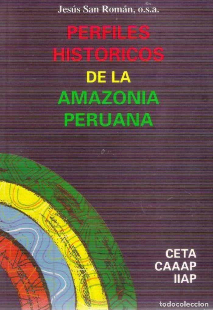Livros em segunda m&atilde;o: PERFILES HISTO?RICOS DE LA AMAZONI?A PERUANA - Jes&uacute;s V&iacute;ctor San Rom&aacute;n, o.s.a.