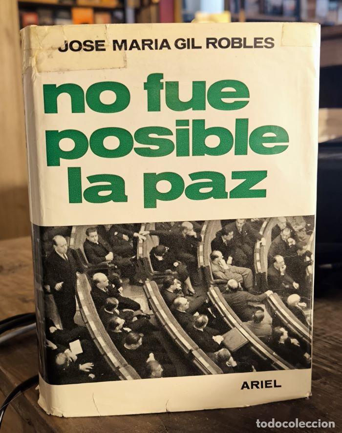 Livros em segunda m&atilde;o: NO FUE POSIBLE LA PAZ - Jos&eacute; Mar&iacute;a Gil Robles