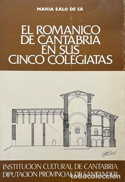 Livros em segunda m&atilde;o: EL ROM&Aacute;NICO DE CANTABRIA EN SUS CINCO COLEGIATAS - Mar&iacute;a E&aacute;lo de S&aacute;