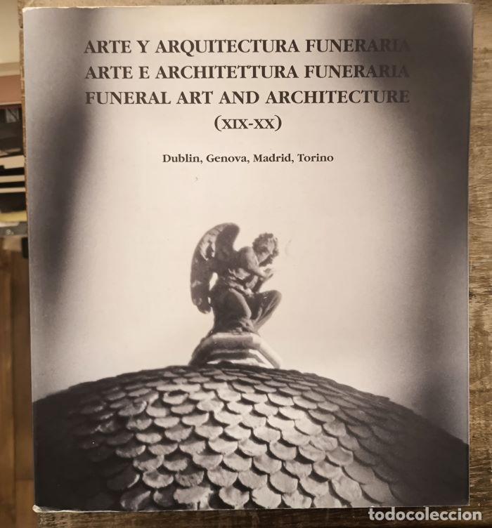 Livros em segunda m&atilde;o: ARTE Y ARQUITECTURA FUNERARIA / ARTE E ARCHITETTURA FUNERARIA / FUNERAL ART AND ARCHITECTURE (XIX-XX
