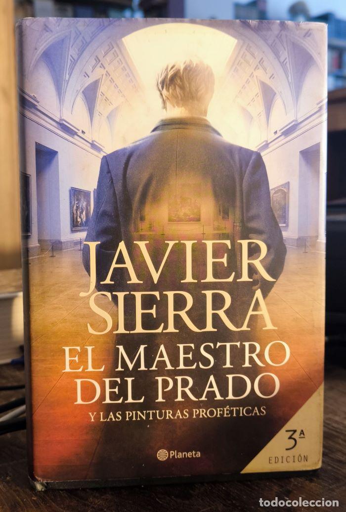 Libros: EL MAESTRO DEL PRADO Y LAS PINTURAS PROF&Eacute;TICAS - Javier Sierra - Foto 1