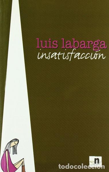 Libros: Insatisfacci&oacute;n- 9788496461642 - Foto 1