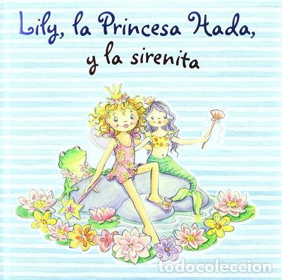 Libros: Lily, la Princesa Hada, y la sirenita- 9788421680872