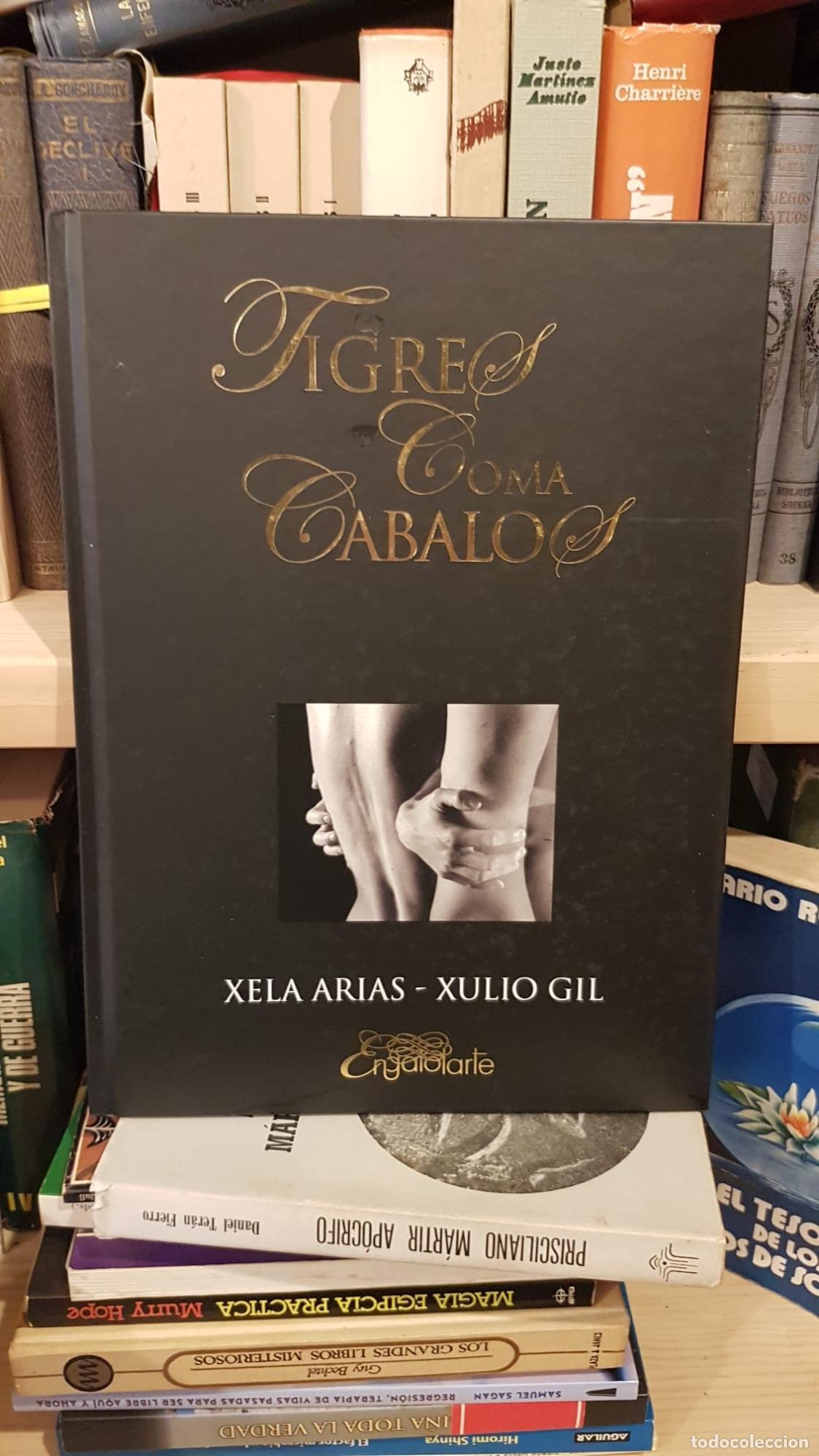 Libros: Tigres coma cabalos - Arias, Xela / Gil, Xulio