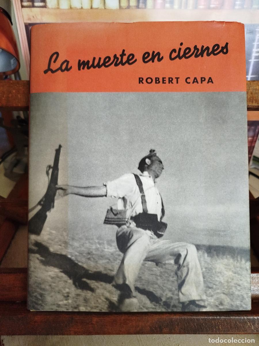 B&uuml;cher: La muerte en ciernes - Capa, Robert (1913-1954); Taro, Gerda (1910-1937); Seymour, David (1911-1956)