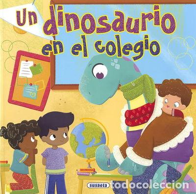 Libros: Un dinosaurio en el colegio- 9788467752496