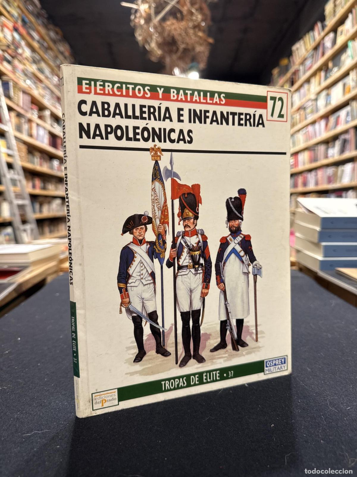 Libros: Caballer&iacute;a e infanter&iacute;a napole&oacute;nicas. -