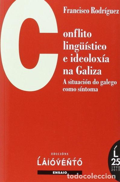 Libros: Conflicto ling&uuml;&iacute;stico e ideolox&iacute;a na Galiza- 9788484872993