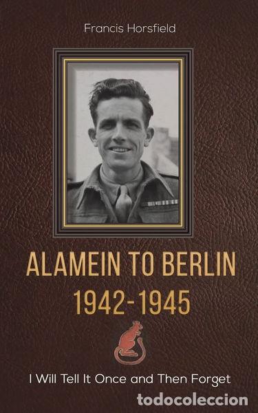 B&uuml;cher: Alamein to Berlin 1942-1945- 9781398422612