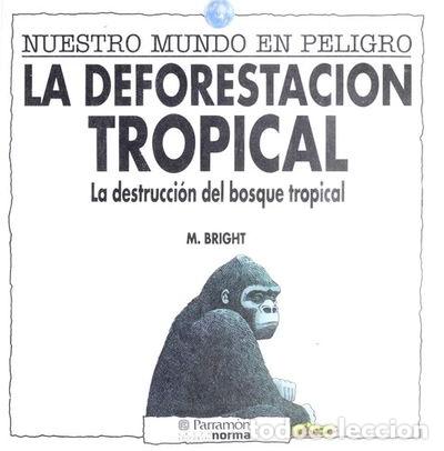 Libros: La deforestaci&oacute;n tropical- 9788434211926 - Foto 1
