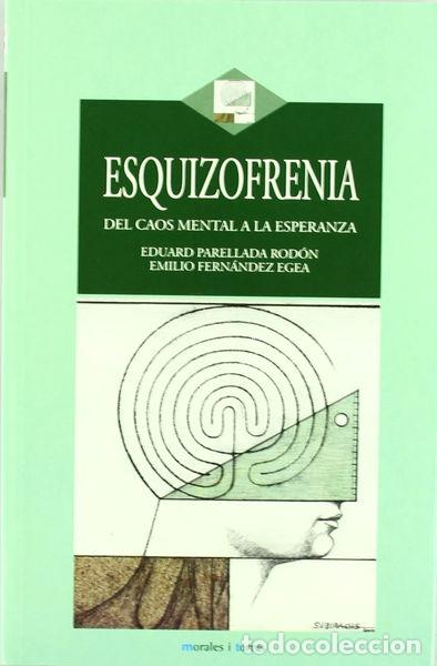 B&uuml;cher: Esquizofrenia: Del caos mental a la esperanza- 9788496106178