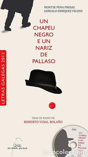 B&uuml;cher: Un chapeu negro e un nariz de pallaso- 9788498654806