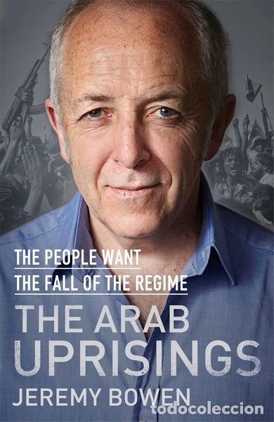 Libros: The Arab Uprisings: The People Want the Fall of the Regime- 9780857208859