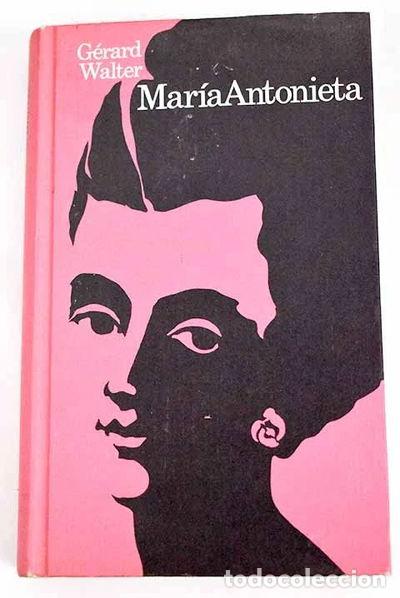 Libros: Mar&iacute;a Antonieta- 9788422603474