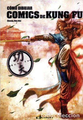 Libros: C&oacute;mo dibujar comics de Kung Fu- 9788493416706