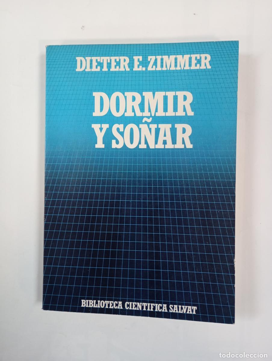 Libri di seconda mano: Dormir y so&ntilde;ar. Biblioteca Cient&iacute;fica Salvat. 3. - Dieter E. Zimmer. TDK558